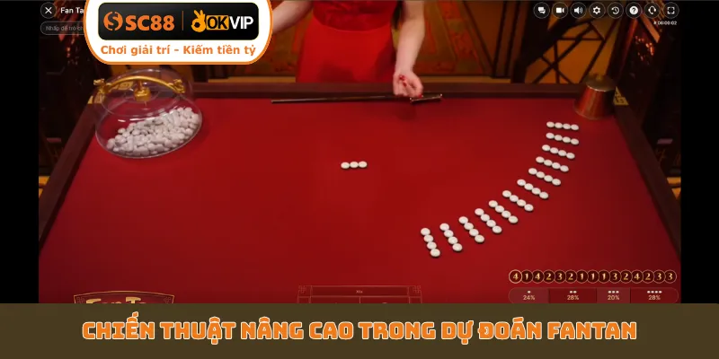 Chiến thuật nâng cao trong dự đoán Fantan