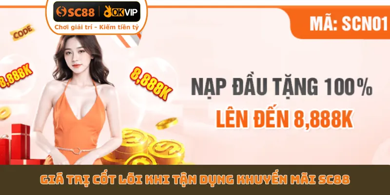 Giá trị cốt lõi khi tận dụng khuyến mãi SC88