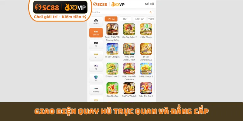 Giao diện quay hũ trực quan và đẳng cấp