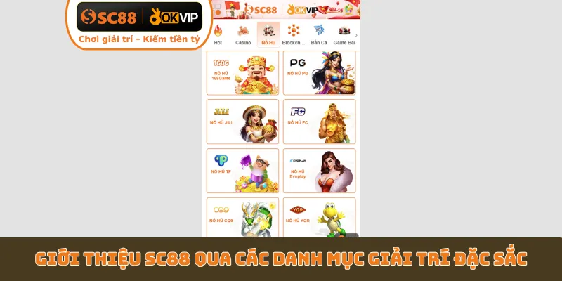 Giới thiệu SC88 qua các danh mục giải trí đặc sắc