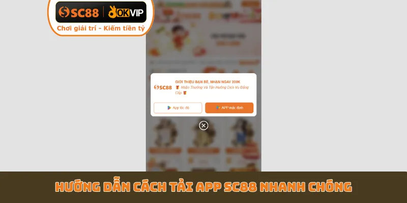 Hướng dẫn cách tải app SC88 nhanh chóng