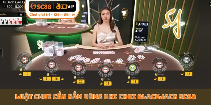 Luật chơi cần nắm vững khi chơi Blackjack SC88