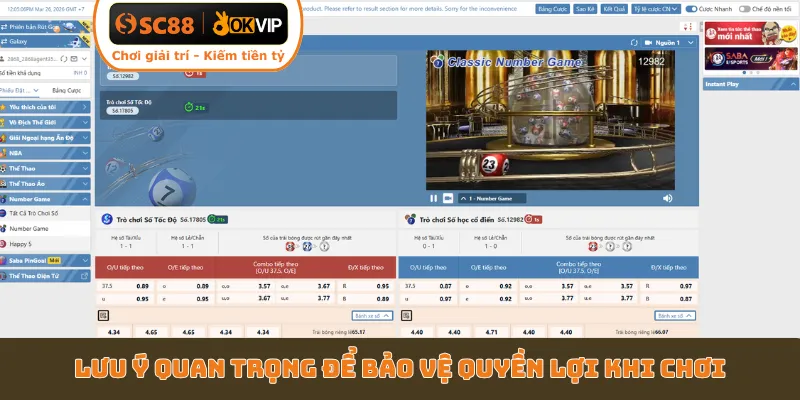 Lưu ý quan trọng để bảo vệ quyền lợi khi chơi